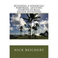 Building a Financial Fortress: Getting Started in Real Estate Investing