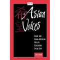 Asian Voices: Asian and Asian-American Health Educators Speak Out