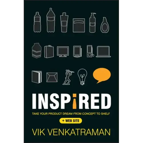Inspired!: Take Your Product Dream from Concept to Shelf