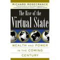 The Rise of the Virtual State Wealth and Power in the Coming Century