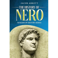 The History of Nero: Makers of History Series