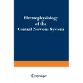 Electrophysiology of the Central Nervous System