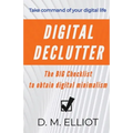 Digital Declutter: The BIG Checklist To Obtain Digital Minimalism