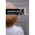 Generation XL: Raising Healthy, Intelligent Kids in a High-Tech, Junk-Food World
