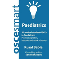 OSCEsmart - 50 medical student OSCEs in Paediatrics: Vignettes, histories and mark schemes for your finals.