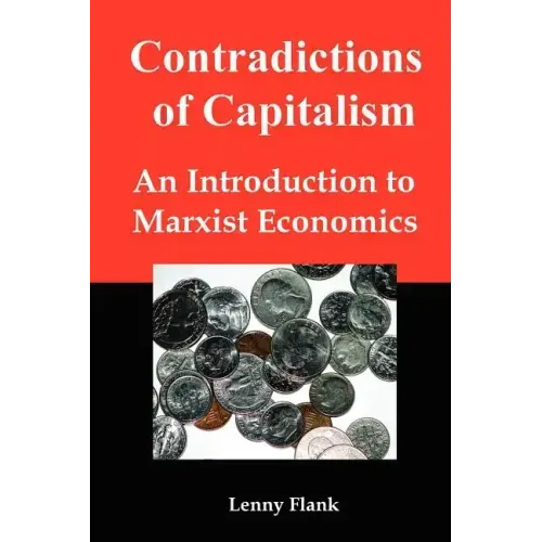Contradictions of Capitalism: An Introduction to Marxist Economics