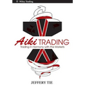 Aiki Trading: The Art of Trading in Harmony with the Markets
