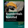 Neanderthals Revisited: New Approaches and Perspectives