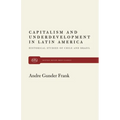 Capitalism and Underdevelopment in Latin America