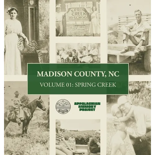 Madison County, NC: Volume One - Spring Creek