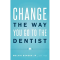 Change the Way You Go to the Dentist