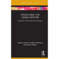 Ethics and the Good Doctor: Character in the Professional Domain