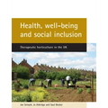 Health, Well-Being and Social Inclusion: Therapeutic Horticulture in the UK