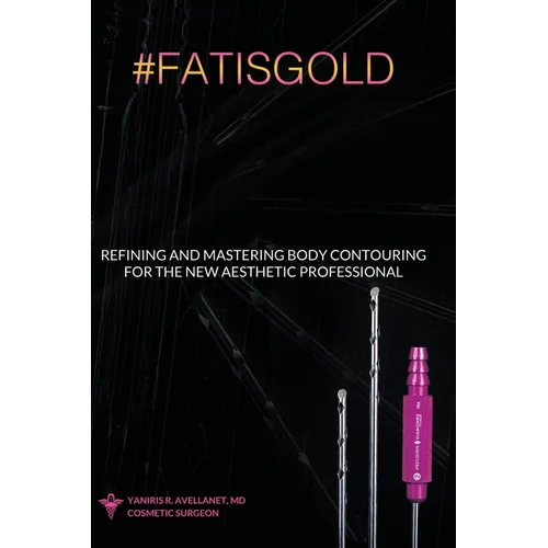Refining and Mastering Body Contouring for the New Aesthetic Professional