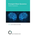 Emergent Brain Dynamics: Prebirth to Adolescence