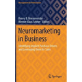 Neuromarketing in Business: Identifying Implicit Purchase Drivers and Leveraging Them for Sales