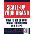 Scale Up Your Brand Workbook: How To Set Up Your Brand for Success in 5 Steps