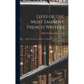 Lives of the Most Eminent French Writers: Voltaire, Rousseau, Condorcet, Mirabeau, Madame Roland, Madame De Stael