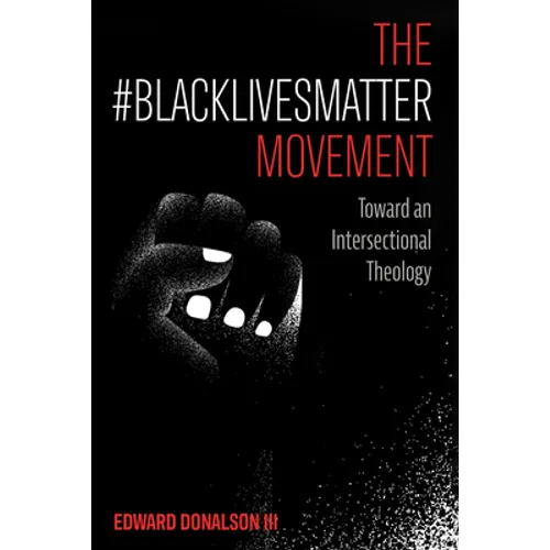 The #BlackLivesMatter Movement
