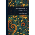 The Romantic Composers