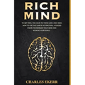 Rich Mind: To Get Rich, You Have To Think Like a Rich Man. How To Use The Law of Attraction, A Guided Vision To Energize Your Mind And Achieve Goals