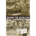 Behind the Backlash: White Working-Class Politics in Baltimore, 1940-1980