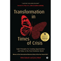 Transformation in Times of Crisis: Eight Principles for Creating Opportunities and Value in the Post-Pandemic World