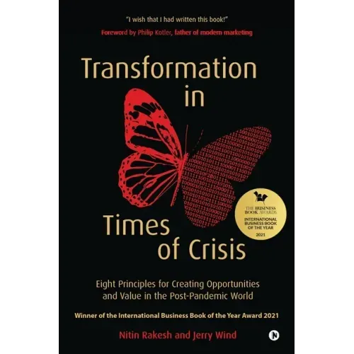 Transformation in Times of Crisis: Eight Principles for Creating Opportunities and Value in the Post-Pandemic World