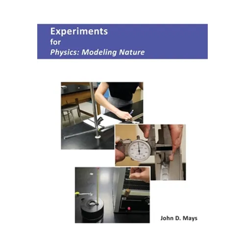 Experiments for Physics: Modeling Nature
