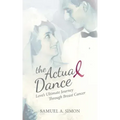 The Actual Dance: Love's Ultimate Journey Through Cancer