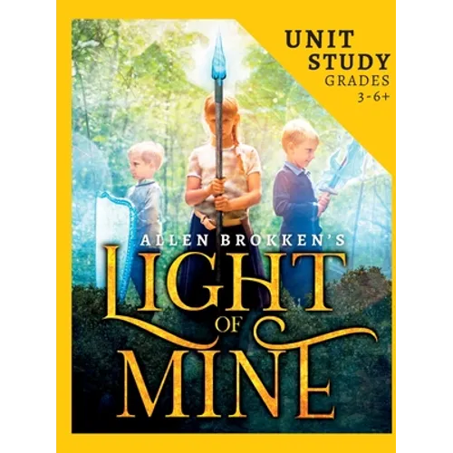 Light of Mine Unit Study: For Homeschool and Small Classes