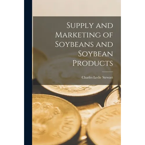 Supply and Marketing of Soybeans and Soybean Products