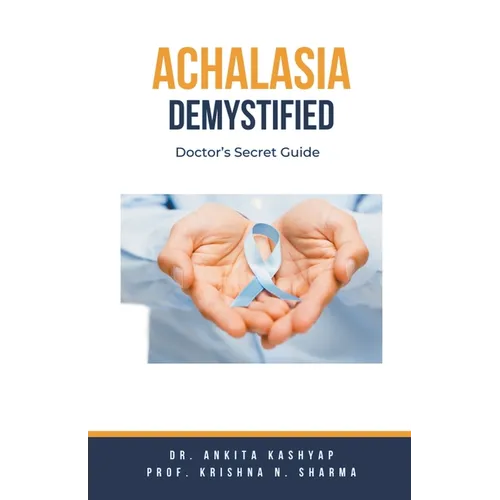 Achalasia Demystified: Doctor's Secret Guide