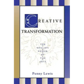 Creative Transformation: The Healing Power of the Arts