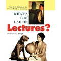 What's the Use of Lectures?: First U.S. Edition of the Classic Work on Lecturing