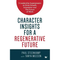Character Insights for a Regenerative Future: 5 Leadership Superpowers to Drive Growth, Innovation and The Future of Work