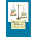 Mucuna versus Parkinson. Treatment with natural levodopa