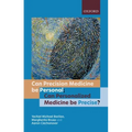 Can Precision Medicine Be Personal; Can Personalized Medicine Be Precise?