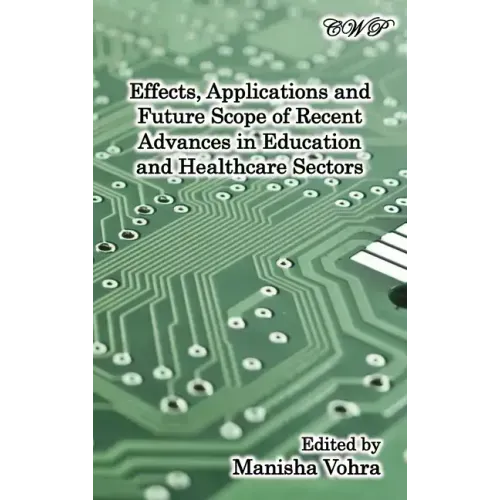 Effects, Applications and Future Scope of Recent Advances in Healthcare and Education Sectors
