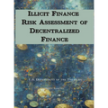 Illicit Finance Risk Assessment of Decentralized Finance