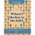 Where's the Key to the Safe? Workbook: How to Avoid Probate Pitfalls and Maximize Family Finances