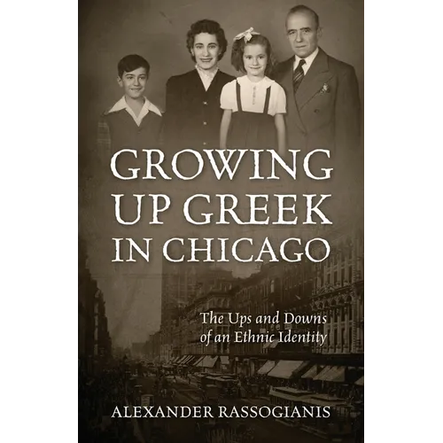 Growing Up Greek in Chicago: The Ups and Down of an Ethnic Identity