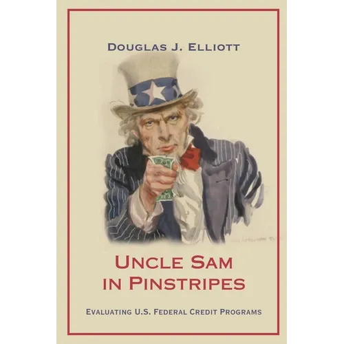 Uncle Sam in Pinstripes: Evaluating U.S. Federal Credit Programs