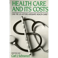 Health Care and Its Costs: Can The U.S. Afford Adequate Health Care?