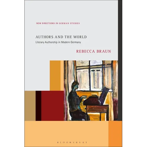 Authors and the World: Literary Authorship in Modern Germany