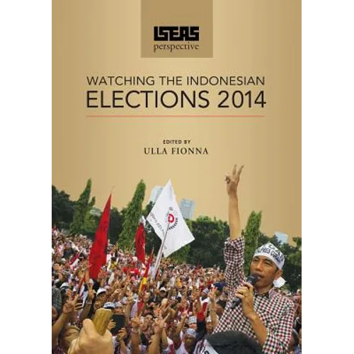 ISEAS Perspective: Watching the Indonesian Elections 2014