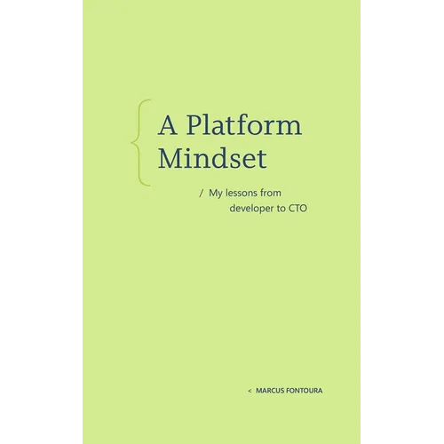 A Platform Mindset: My Lessons from Developer to CTO