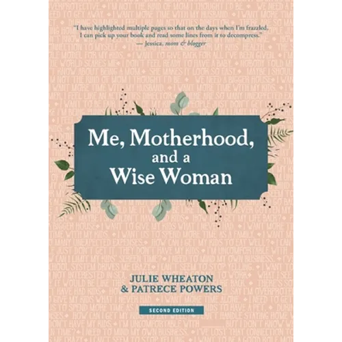 Me, Motherhood, and a Wise Woman