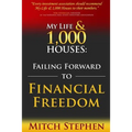 My Life & 1,000 Houses: Failing Forward to Financial Freedom