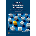 The AI Marketing Playbook: Concepts - Methods - Applications